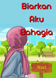 Biarkan Aku Bahagia