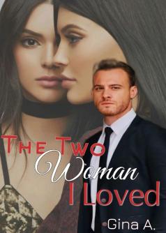 THE TWO  WOMAN I LOVED (ENGLISH VERSION)