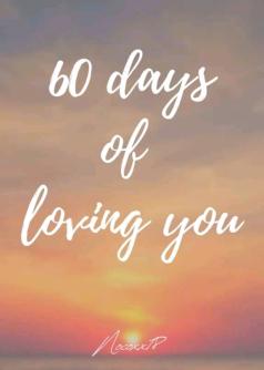 60 Days Of Loving You