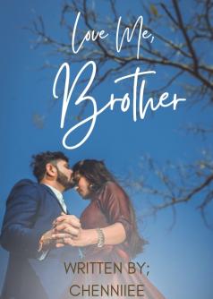 Love Me, Brother