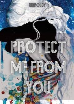 Protect Me From You