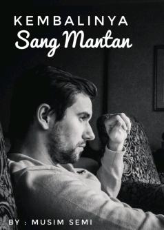 Kembalinya  Sang Mantan