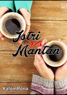 ISTRI VS  MANTAN