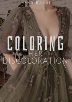 HER SERIES #1: Coloring Her Discoloration (taglish)