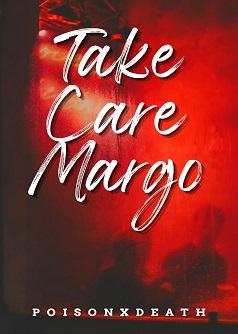 Take Care Margo