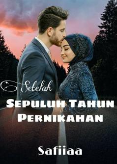 Setelah Sepuluh Tahun Pernikahan