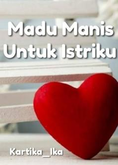 Madu Manis Untuk Istriku