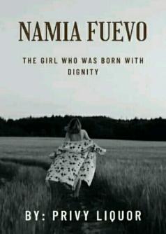 Namia Fuevo (The girl who was born with dignity)