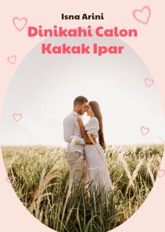 Dinikahi Calon Kakak Ipar
