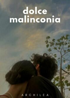 Dolce Malinconia