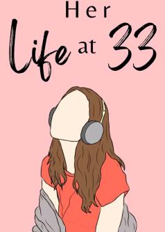 Her life at 33