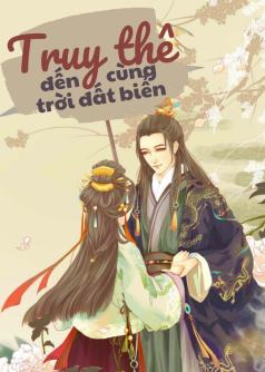 Truy Thê Đến Cùng Trời Đất Biển