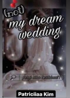 (not) my Dream Wedding