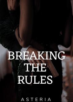 Breaking the Rules
