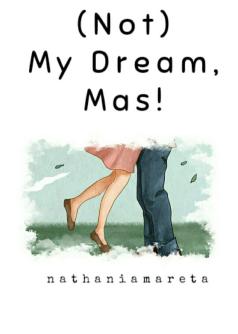 (Not) My Dream, Mas!