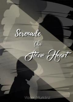 SERENADE THE STONE HEART