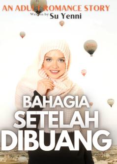BAHAGIA SETELAH DIBUANG