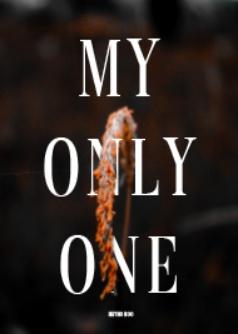 My Only One