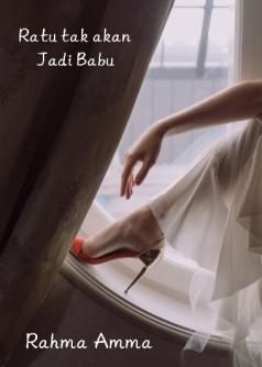 Ratu Tak Akan Jadi Babu