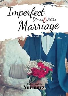 Imperfect Marriage (Dimas  & Adiba)