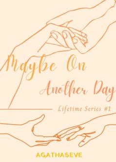 Maybe On Another Day (Lifetime Series #1)