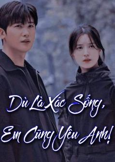 Dù Là Xác Sống, Em Cũng Yêu Anh!