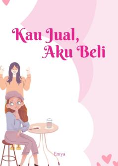 Kau Jual, Aku Beli