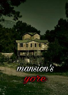 Mansion's Yore