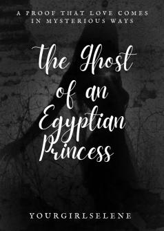 The Ghost of an Egyptian Princess