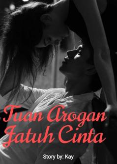 Tuan Arogan Jatuh Cinta