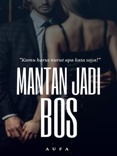 Mantan Jadi Bos