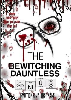 The Bewitching Dauntless Genius
