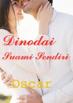 Dinodai Suami Sendiri