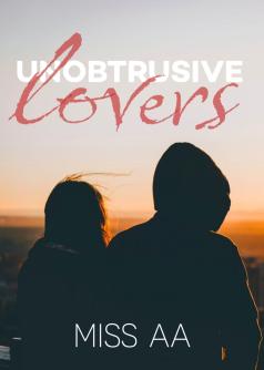 Unobtrusive Lovers