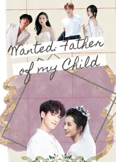 Wanted: Father  of my Child