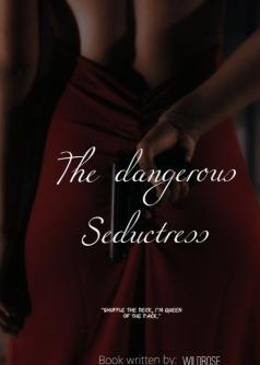 The Dangerous Seductress