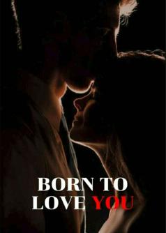 Born to Love You