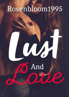 Lust and Love [English]