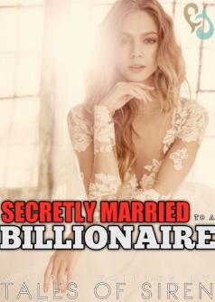 Secretly Married to a Billionaire