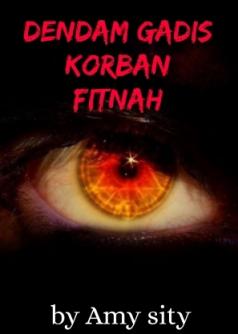 Dendam Gadis korban Fitnah