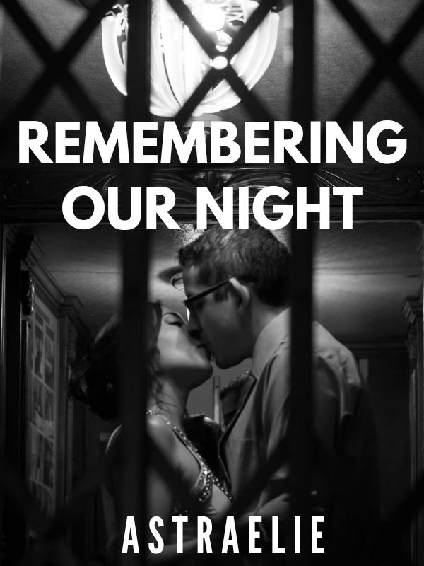Remembering our night