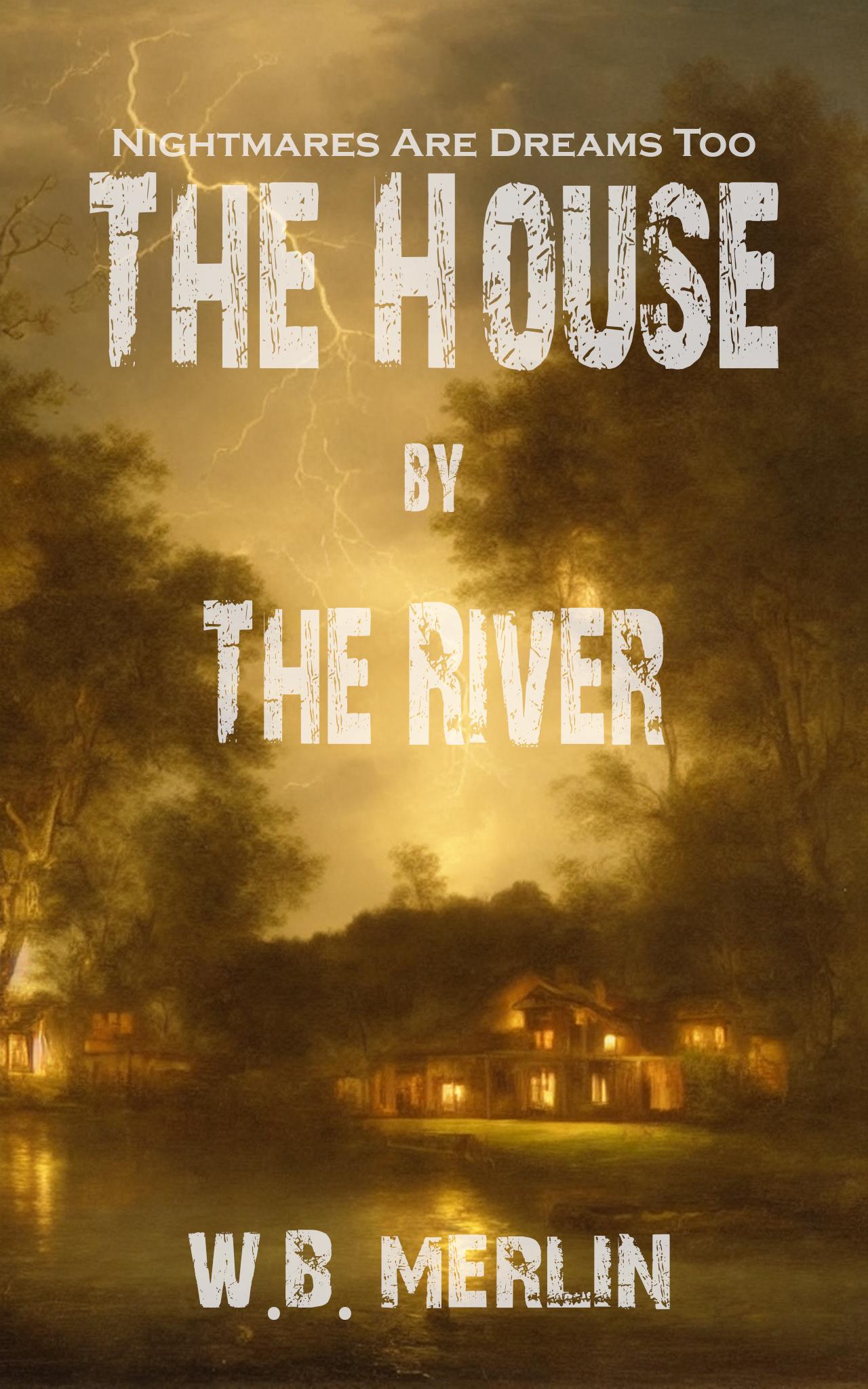 The House By The River