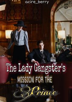 The Lady Gangster's Mission For The Prince ( English )