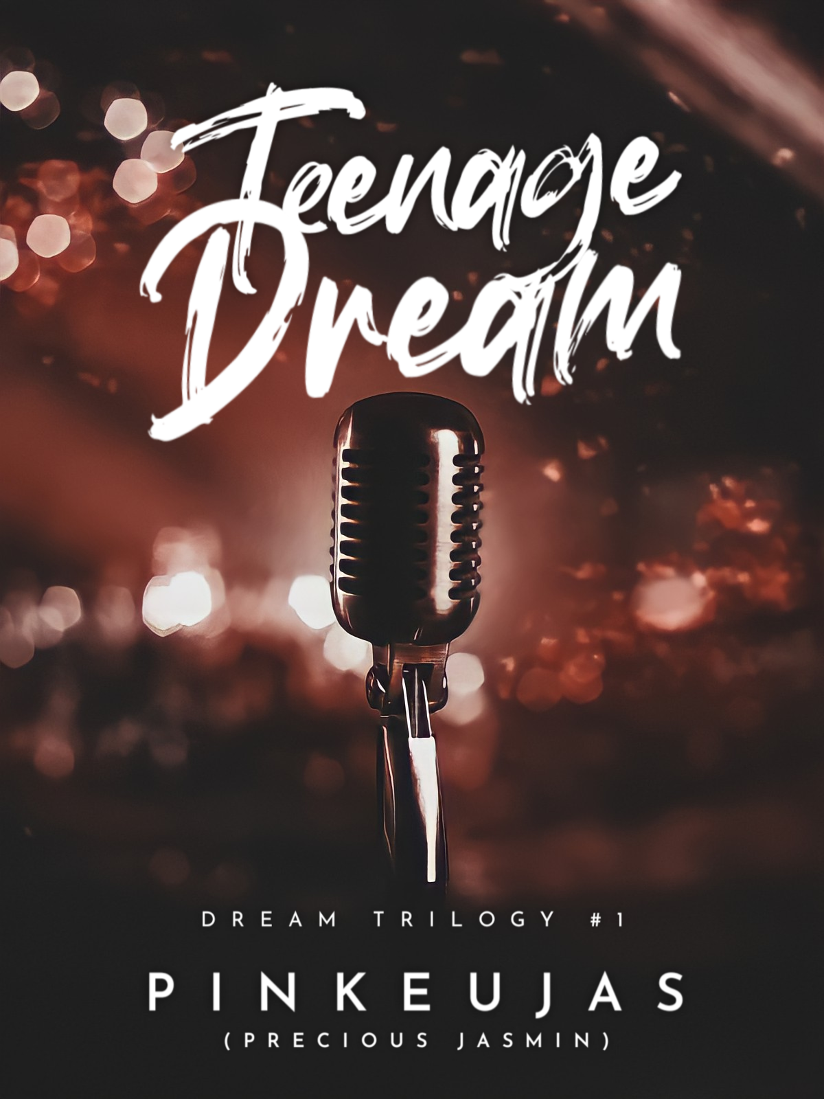 Teenage Dream (Dream Trilogy #1)