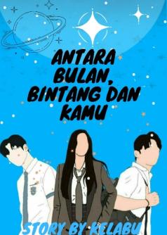 Antara Bulan, Bintang Dan Kamu