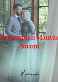 Penyesalan Mantan Suami