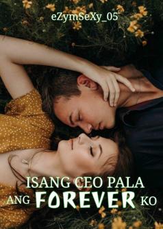 Isang CEO Pala Ang Forever Ko