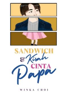 Sandwich & Kisah Cinta Papa