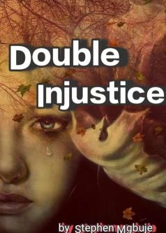 Double Injustice