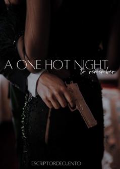 A One Hot Night To Remember